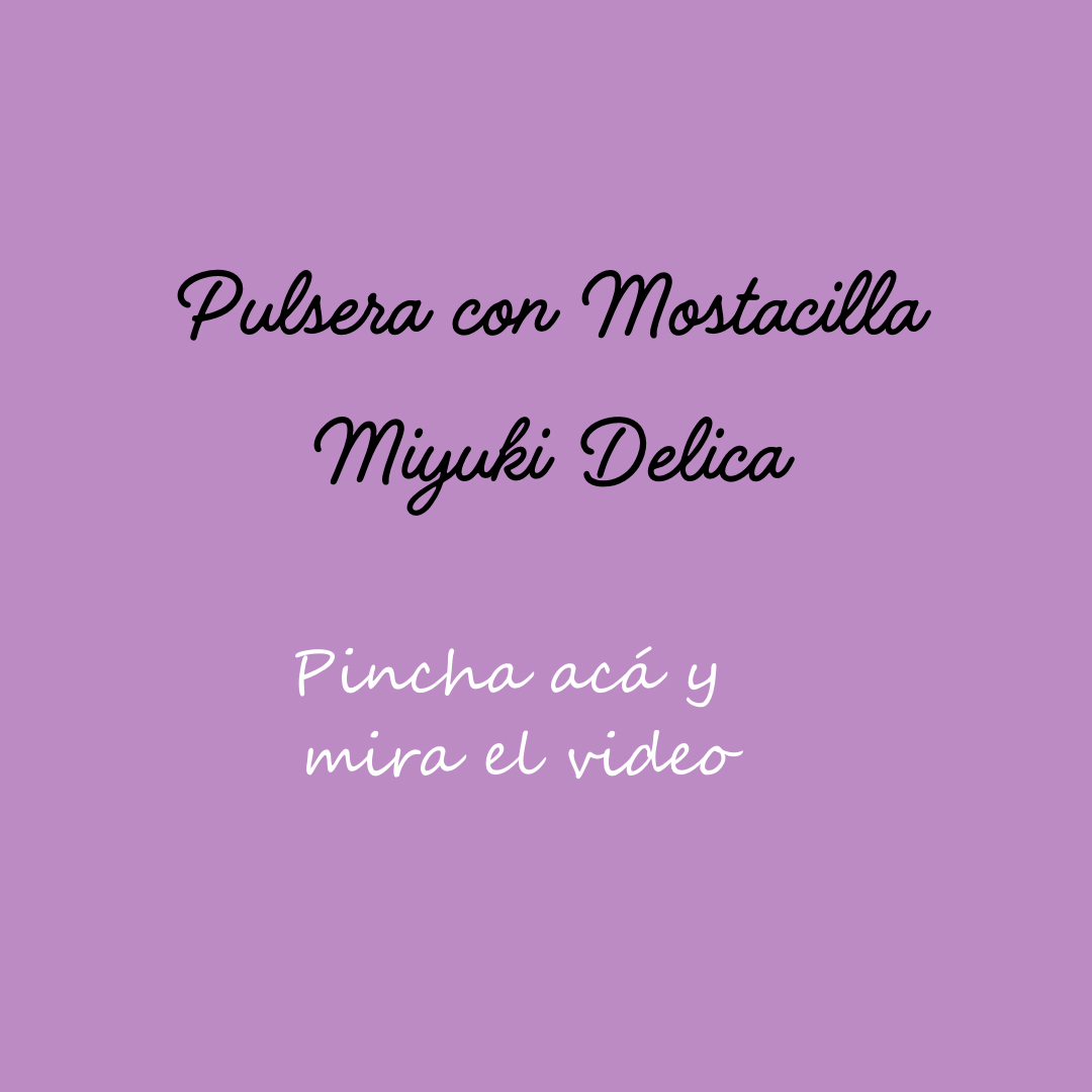 5A97C1B8-8D14-41DC-B31B-9F4AB7E8CED6.png TUTORIAL PULSERA MOSTACILLA MIYUKI - Imagen 1